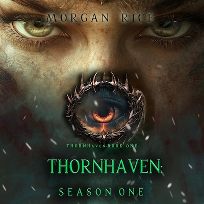 Thornhaven: Season One (Book One of the Thornhaven Series) – omslag til lydbogen af Morgan Rice