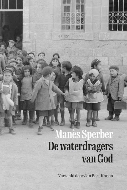 De waterdragers van God: Alles wat voorbij is – omslag van het luisterboek van Manès Sperber