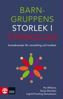 Barngruppens storlek i förskolan : konsekvenser för utveckling och kvalitet – omslag till ljudboken av Ingrid Pramling Samuelsson,Pia Williams,Sonja Sheridan