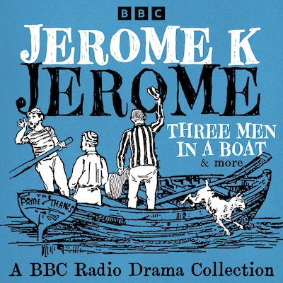 Jerome K Jerome: A BBC Radio Collection – omslag til lydbogen af Jerome K Jerome