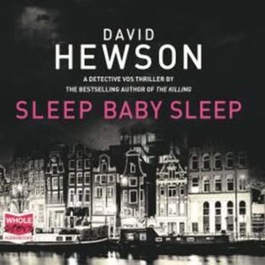 Sleep Baby Sleep: Pieter Vos, Book 4 – okładka audiobooka, autor David Hewson