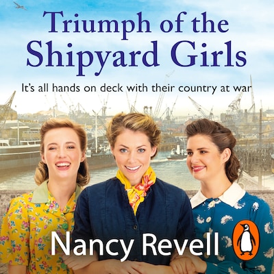 Triumph of the Shipyard Girls – omslag til lydbogen af Nancy Revell