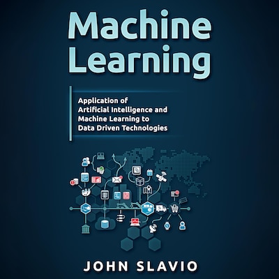 Machine Learning for Beginners: An Introduction to Artificial Intelligence and Machine Learning – okładka audiobooka, autor John Slavio