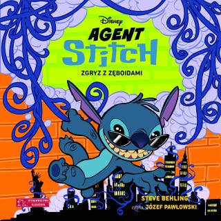 Agent Stitch. Tom 2. Zgryz z zęboidami. Disney – okładka audiobooka, autor Steve Behling