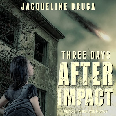 Three Days After Impact – omslag til lydbogen af Jacqueline Druga