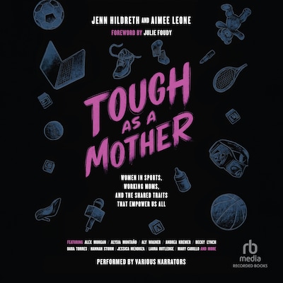 Tough as a Mother – omslag til lydbogen af Jenn Hildreth, Aimee Leone