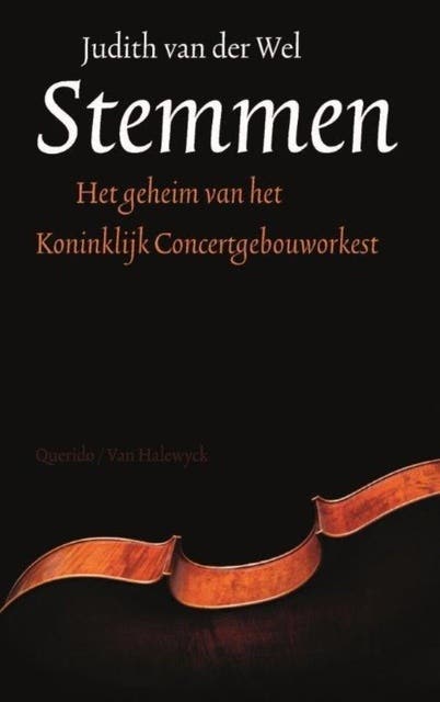Stemmen: het geheim van het Koninklijk Concertgebouworkest – omslag van het luisterboek van Judith van der Wel