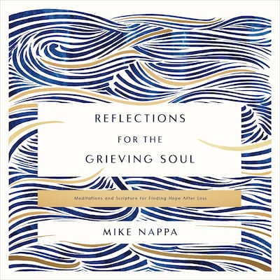 Reflections for the Grieving Soul