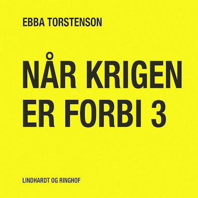 Når krigen er forbi 3 – omslag til lydbogen af Ebba Torstenson