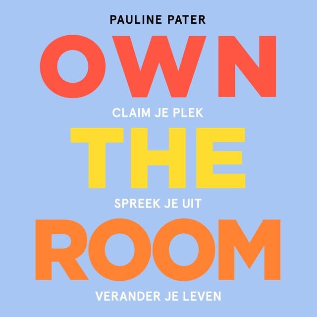 Own the Room: Claim je plek, spreek je uit en verander je leven