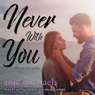 Never With You – omslag til lydbogen af Anie Michaels