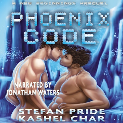 Phoenix Code: New Beginnings M/M Series Prequel – okładka audiobooka, autor Kashel Char, Stefan Pride
