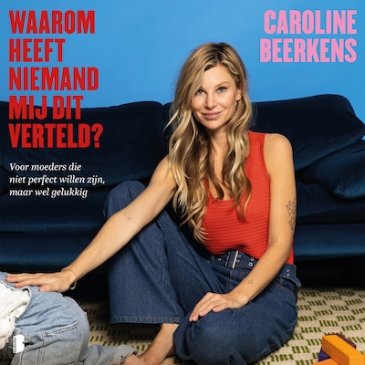 Waarom heeft niemand mij dit verteld? – omslag van het luisterboek van Caroline Beerkens