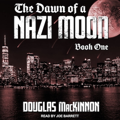 The Dawn of a Nazi Moon – omslag til lydbogen af Douglas MacKinnon