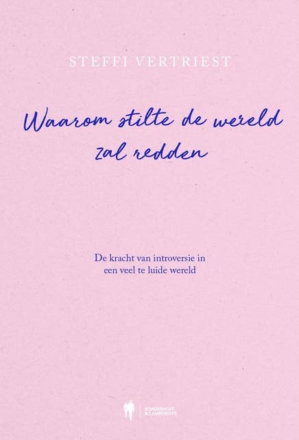 Waarom stilte de wereld zal redden: De kracht van introversie in een veel te luide wereld – omslag van het luisterboek van Steffi Vertriest