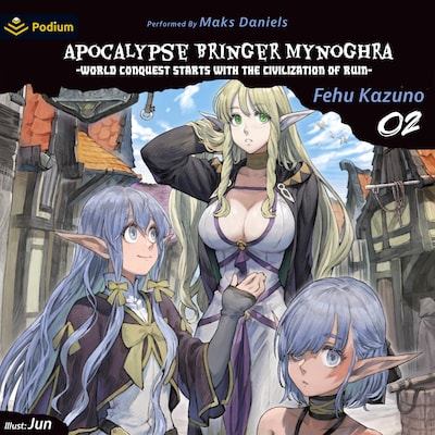 Apocalypse Bringer Mynoghra: World Conquest Starts with the Civilization of Ruin, Vol. 2 – omslag til lydbogen af Fehu Kazuno