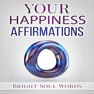 Your Happiness Affirmations