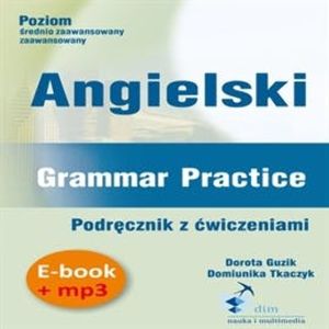 Angielski. Grammar Practice. Podręcznik z ćwiczeniami (PDF + mp3) – okładka audiobooka, autor Dorota Guzik