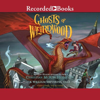 Ghosts of Weirdwood – omslag van het luisterboek van Christian Mckay Heidicker