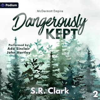 Dangerously Kept: McDermott Empire, Book 2 – omslag till ljudboken av S.R. Clark
