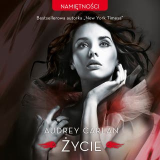Życie – okładka audiobooka, autor Audrey Carlan