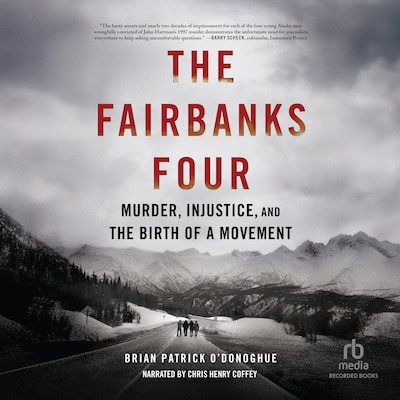 The Fairbanks Four – omslag til lydbogen af Brian Patrick O’Donoghue