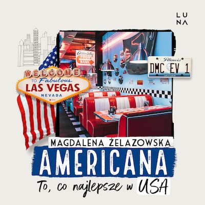 Americana. To, co najlepsze w USA – okładka audiobooka, autor Magdalena Żelazowska
