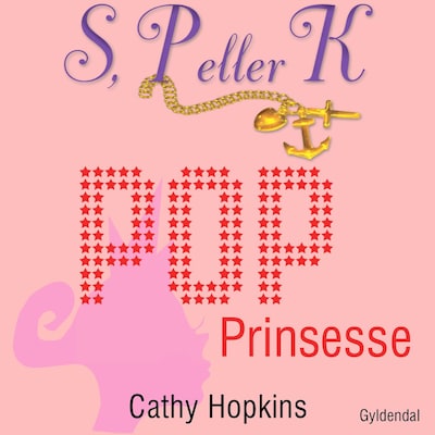 S, P eller K 2 - Popprinsesse – omslag til lydbogen af Cathy Hopkins