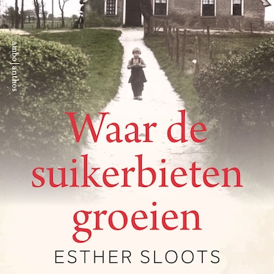 Waar de suikerbieten groeien – omslag van het luisterboek van Esther Sloots