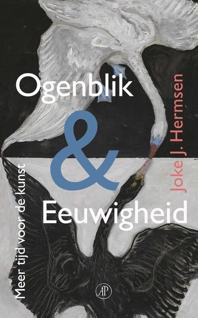Ogenblik & eeuwigheid: Essays over kunst, filosofie en tijd