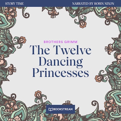 The Twelve Dancing Princesses - Story Time, Episode 54