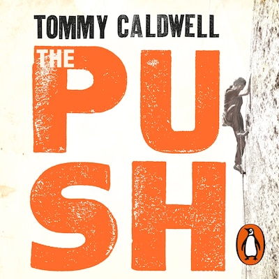 The Push – omslag til lydbogen af Tommy Caldwell