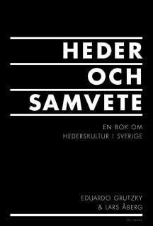 Heder och samvete : en bok om hederskultur i Sverige – omslag till ljudboken av Eduardo Grutzky,Lars Åberg