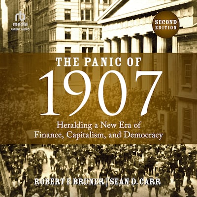 The Panic of 1907, 2nd Edition – omslag til lydbogen af Robert F. Bruner, Sean D. Carr