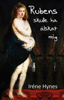 Rubens skulle ha älskat mig – omslag till ljudboken av Irene Hynes