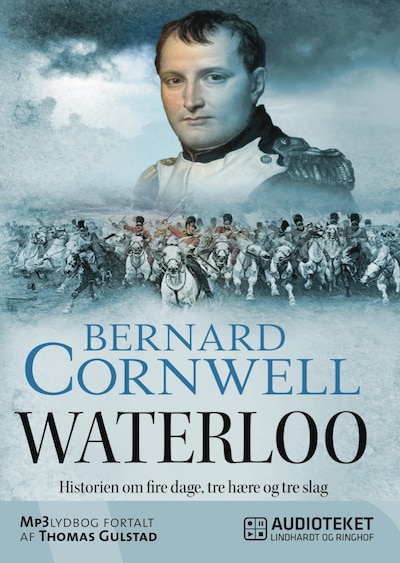 Waterloo - Historien om fire dage, tre hære og tre slag – omslag til lydbogen af Bernard Cornwell