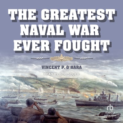 The Greatest Naval War Ever Fought – omslag til lydbogen af Vincent P. O'Hara
