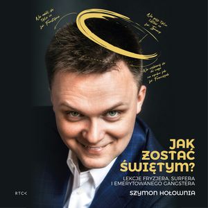 Jak zostać świętym? – okładka audiobooka, autor Szymon Hołownia