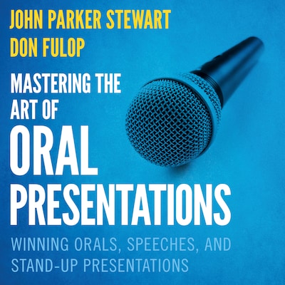 Mastering the Art of Oral Presentations – omslag til lydbogen af John Parker Stewart, Dan Fulop