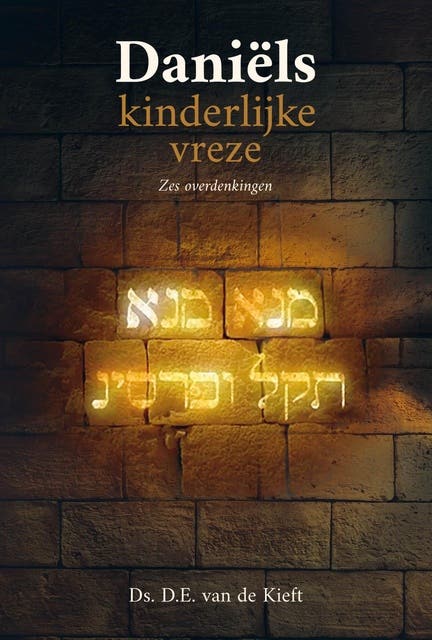 Daniëls kinderlijke vreze: Zes overdenkingen – omslag van het luisterboek van Ds. D.E. van de Kieft
