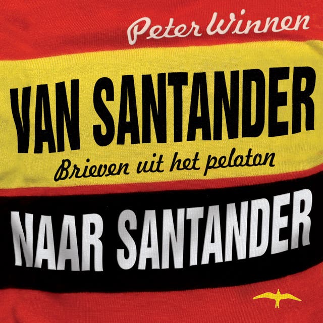 Van Santander naar Santander: Brieven uit het peloton