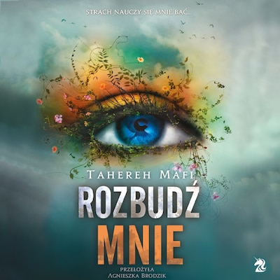 Rozbudź mnie – okładka audiobooka, autor Tahereh Mafi
