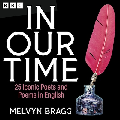 In Our Time: 25 Iconic Poets and Poems in English – omslag til lydbogen af Melvyn Bragg