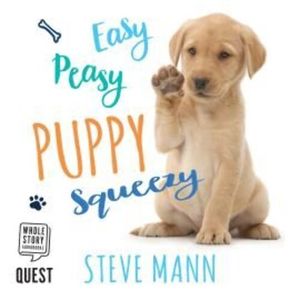 Easy Peasy Puppy Squeezy – okładka audiobooka, autor Steve Mann