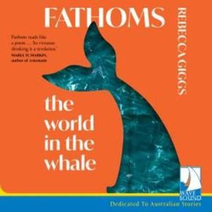 Fathoms – okładka audiobooka, autor Rebecca Giggs