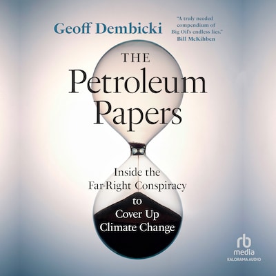 The Petroleum Papers – omslag til lydbogen af Geoff Dembicki