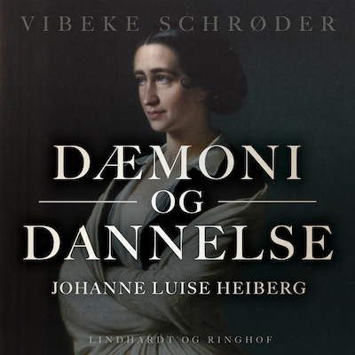 Dæmoni og dannelse. Johanne Luise Heiberg – omslag til lydbogen af Vibeke Schrøder