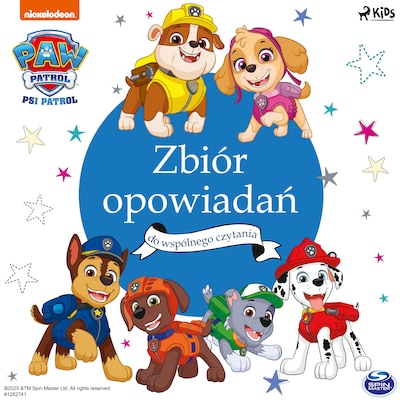 Psi Patrol: Zbiór opowiadań do wspólnego czytania – okładka audiobooka, autor PAW Patrol