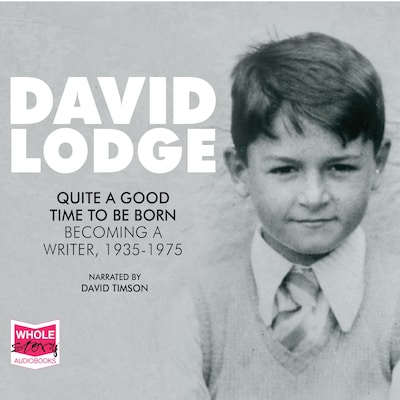 Quite A Good Time To Be Born – omslag til lydbogen af David Lodge