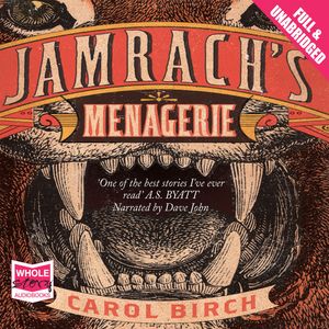 Jamrach's Menagerie – okładka audiobooka, autor Carol Birch